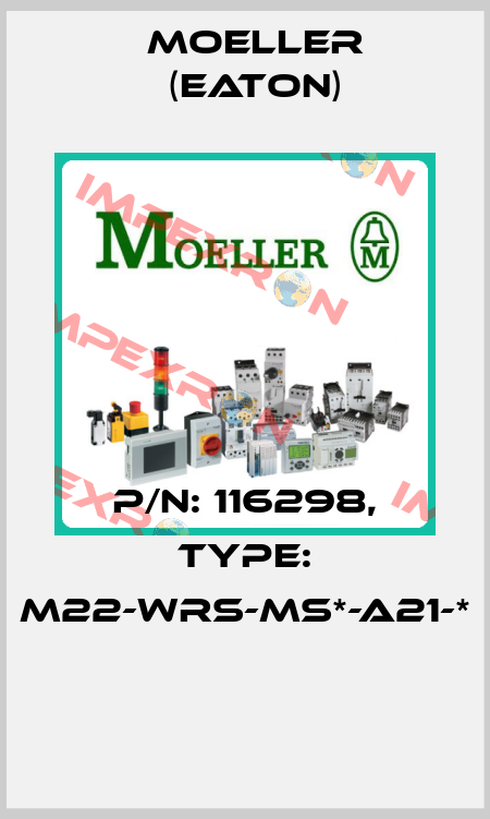 P/N: 116298, Type: M22-WRS-MS*-A21-*  Moeller (Eaton)