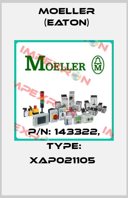 P/N: 143322, Type: XAP021105  Moeller (Eaton)