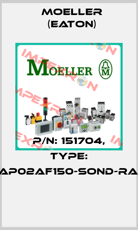 P/N: 151704, Type: XAP02AF150-SOND-RAL*  Moeller (Eaton)