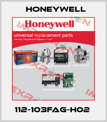 112-103FAG-H02  Honeywell