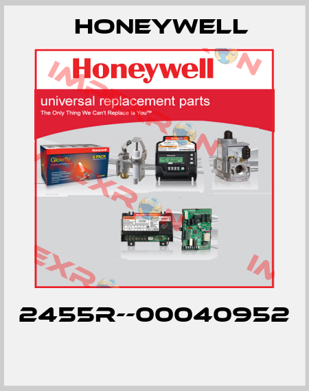 2455R--00040952  Honeywell