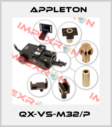 QX-VS-M32/P  Appleton