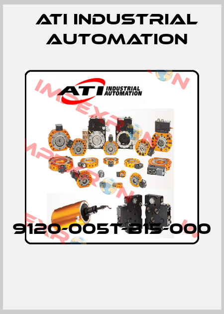 9120-005T-B15-000  ATI Industrial Automation