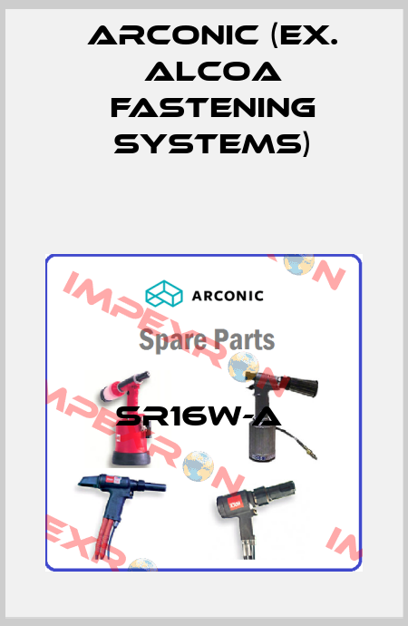 SR16W-A  Arconic (ex. Alcoa Fastening Systems)