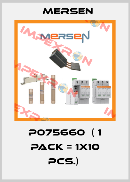 P075660  ( 1 Pack = 1x10 pcs.)  Mersen