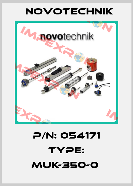 P/N: 054171 Type: MUK-350-0  Novotechnik