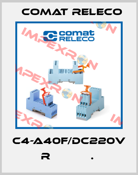 C4-A40F/DC220V  R            .  Comat Releco