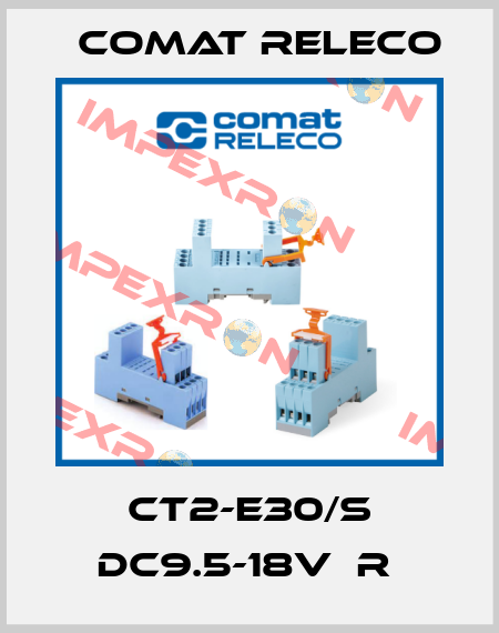 CT2-E30/S DC9.5-18V  R  Comat Releco