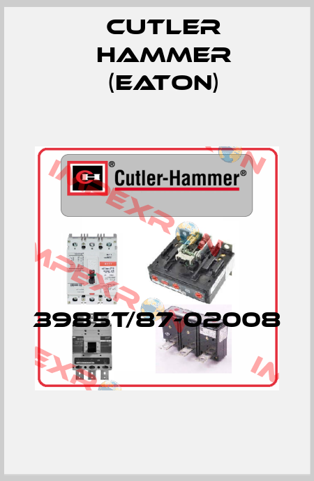 3985T/87-02008  Cutler Hammer (Eaton)