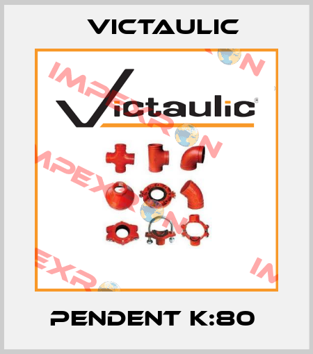 Pendent K:80  Victaulic