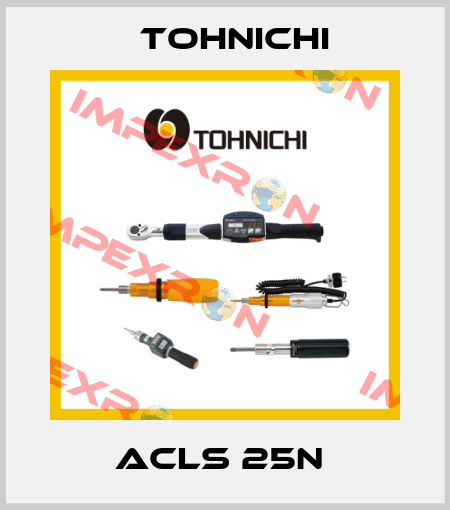 ACLS 25N  Tohnichi