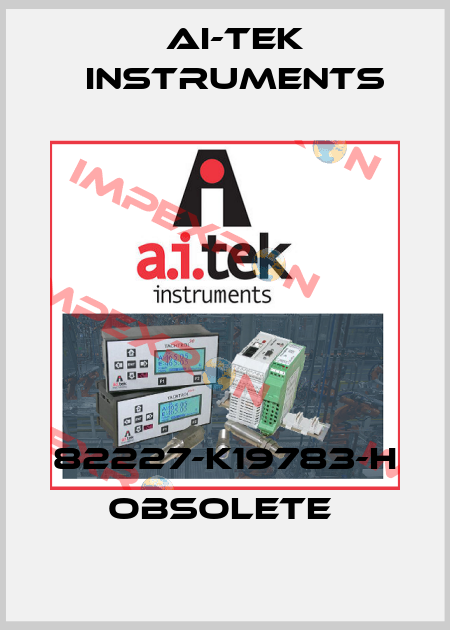 82227-K19783-H  Obsolete  AI-Tek Instruments