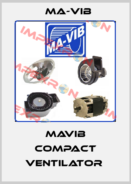 MAVIB COMPACT VENTILATOR  MA-VIB