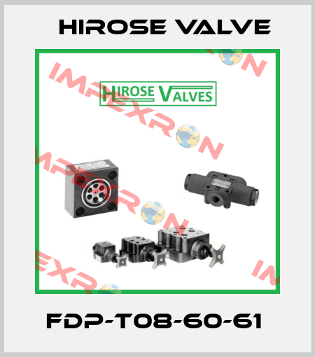FDP-T08-60-61  Hirose Valve