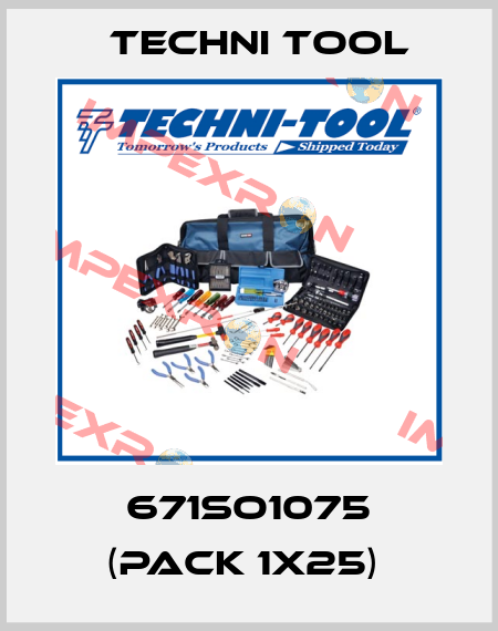 671SO1075 (pack 1x25)  Techni Tool