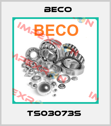 TS03073S  Beco