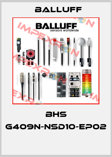 BHS G409N-NSD10-EP02  Balluff