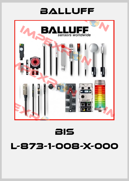 BIS L-873-1-008-X-000  Balluff