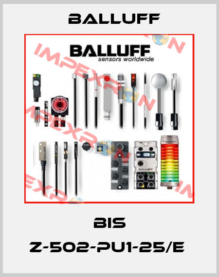 BIS Z-502-PU1-25/E  Balluff