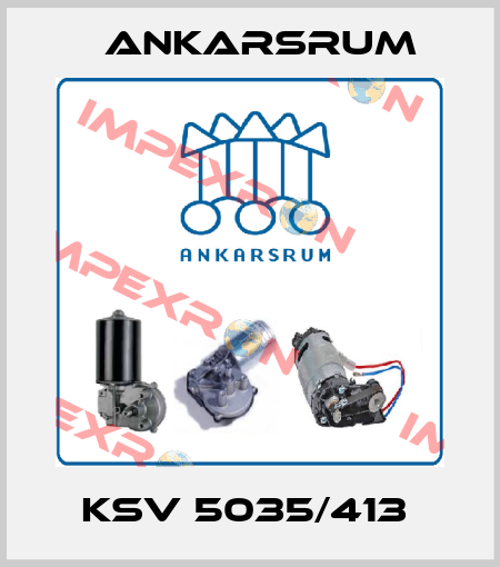 KSV 5035/413  Ankarsrum