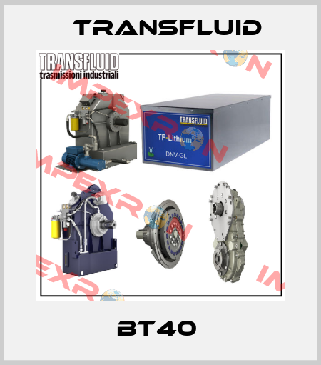 BT40  Transfluid