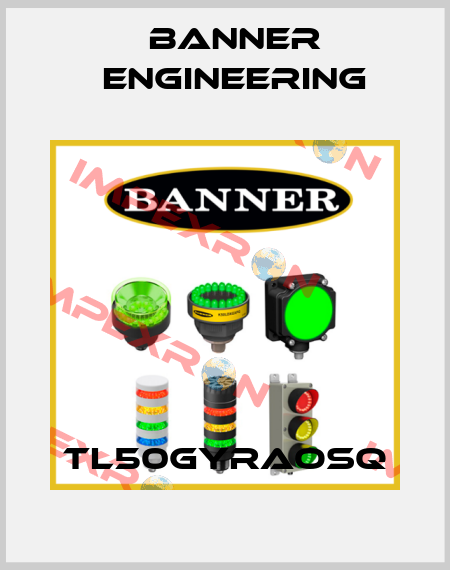 TL50GYRAOSQ Banner Engineering