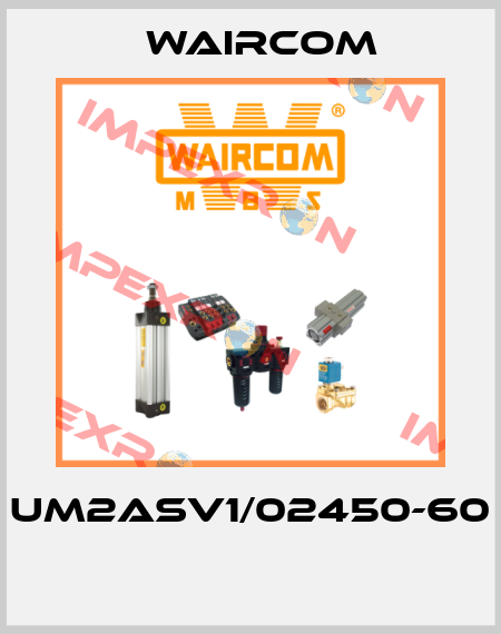 UM2ASV1/02450-60  Waircom