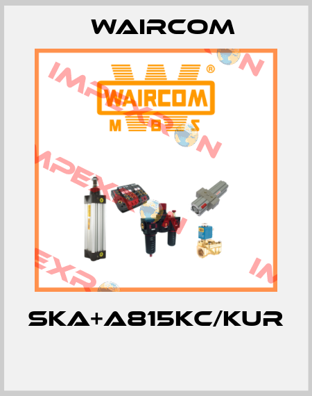 SKA+A815KC/KUR  Waircom