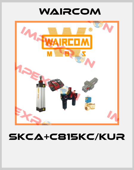 SKCA+C815KC/KUR  Waircom
