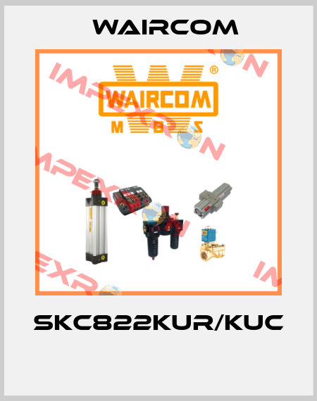 SKC822KUR/KUC  Waircom
