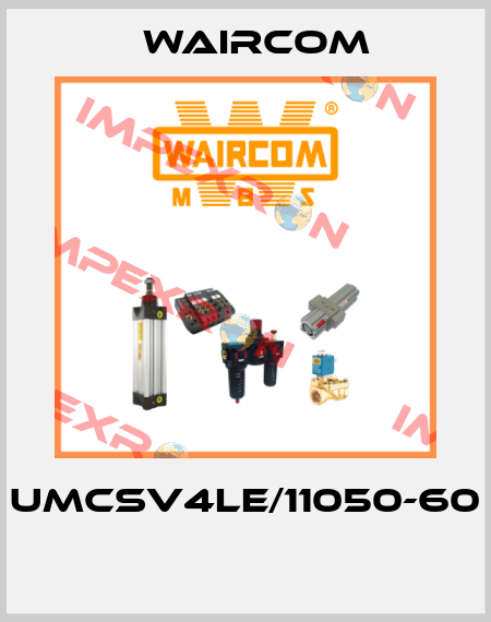 UMCSV4LE/11050-60  Waircom