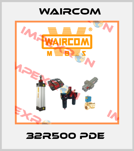 32R500 PDE  Waircom