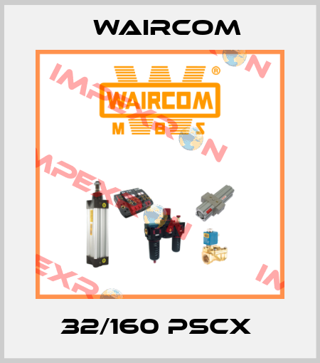 32/160 PSCX  Waircom