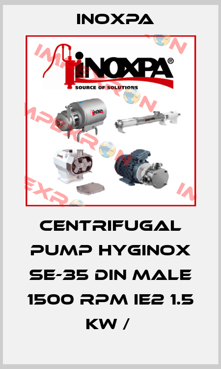 CENTRIFUGAL PUMP HYGINOX SE-35 DIN MALE 1500 RPM IE2 1.5 KW /  Inoxpa