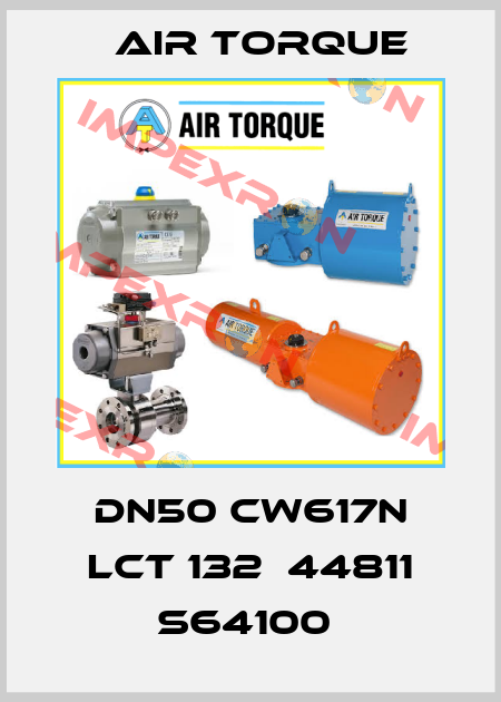 DN50 CW617N LCT 132  44811 S64100  Air Torque