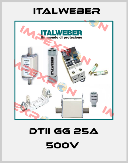 DTII GG 25A 500V  Italweber