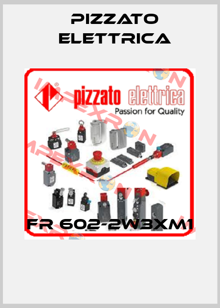 FR 602-2W3XM1  Pizzato Elettrica