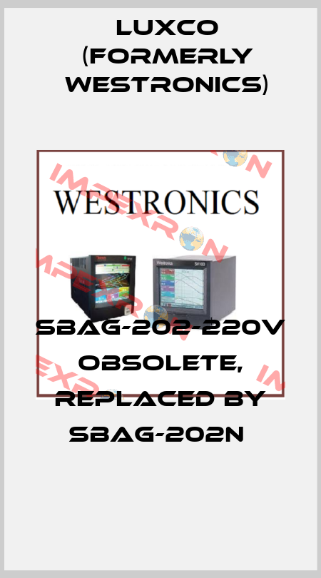 SBAG-202-220V obsolete, replaced by SBAG-202N  Luxco (formerly Westronics)