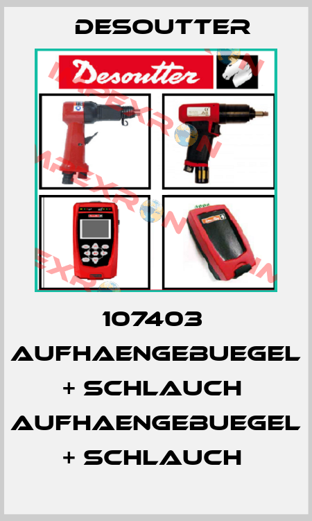 107403  AUFHAENGEBUEGEL + SCHLAUCH  AUFHAENGEBUEGEL + SCHLAUCH  Desoutter