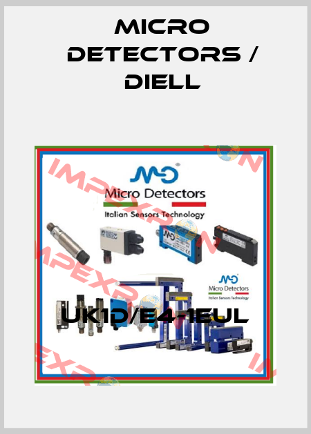 UK1D/E4-1EUL Micro Detectors / Diell