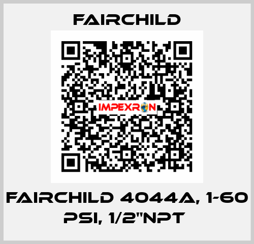 FAIRCHILD 4044A, 1-60 PSI, 1/2"NPT  Fairchild