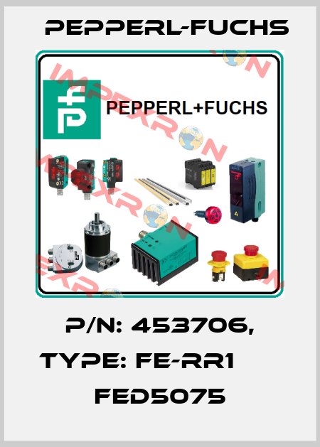 p/n: 453706, Type: FE-RR1                 FED5075 Pepperl-Fuchs