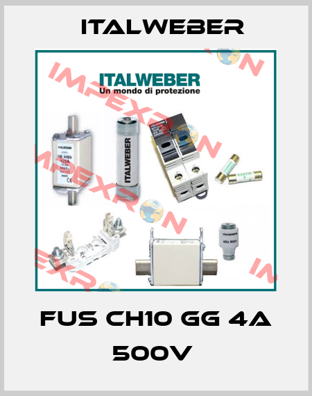 FUS CH10 GG 4A 500V  Italweber