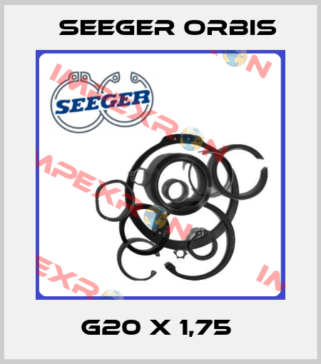 G20 X 1,75  Seeger Orbis