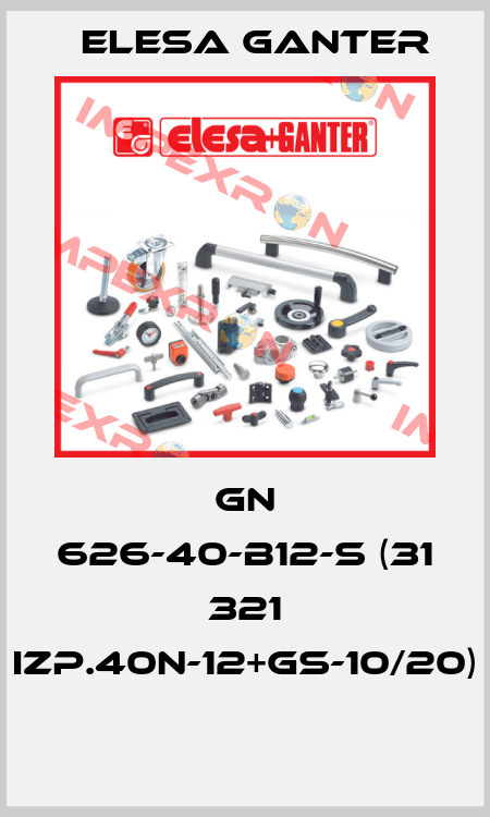 GN 626-40-B12-S (31 321 IZP.40N-12+GS-10/20)  Elesa Ganter