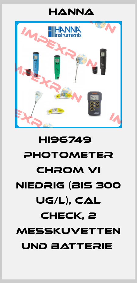 HI96749   PHOTOMETER CHROM VI NIEDRIG (BIS 300 UG/L), CAL CHECK, 2 MESSKUVETTEN UND BATTERIE  Hanna