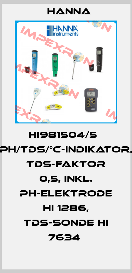 HI981504/5   PH/TDS/°C-INDIKATOR, TDS-FAKTOR 0,5, INKL. PH-ELEKTRODE HI 1286, TDS-SONDE HI 7634  Hanna