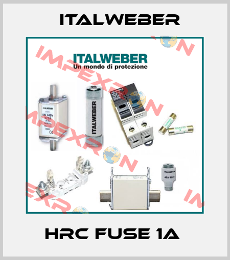 HRC FUSE 1A  Italweber