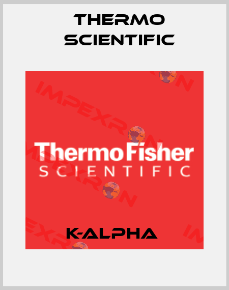 K-ALPHA  Thermo Scientific