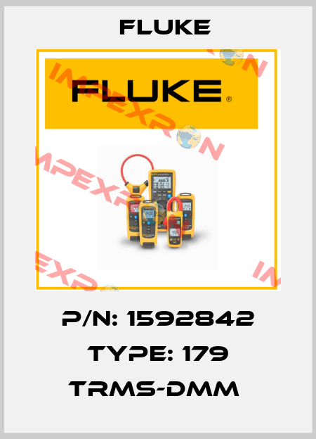 P/N: 1592842 Type: 179 TRMS-DMM  Fluke